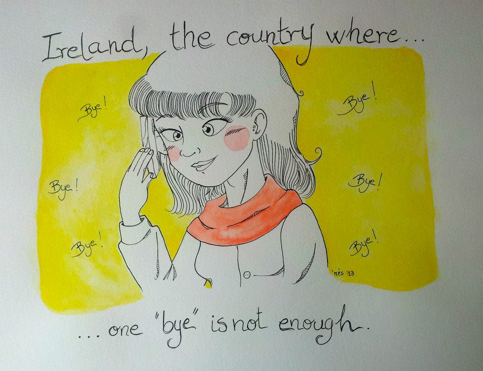 Ireland - where saying goodbye only once is not enough!